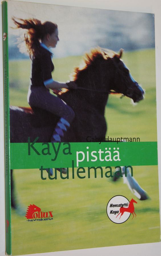 Gaby Hauptmann : Kaya pistää tuulemaan