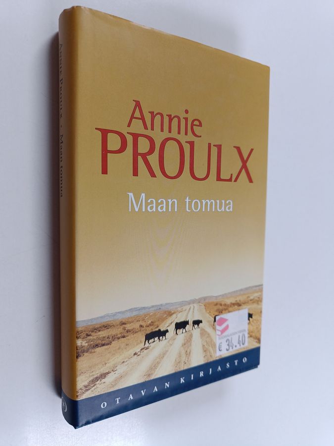 Annie Proulx : Maan tomua : kertomuksia Wyomingista 2