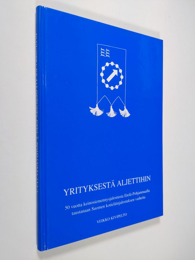 'Yrityksestä aljettihin'