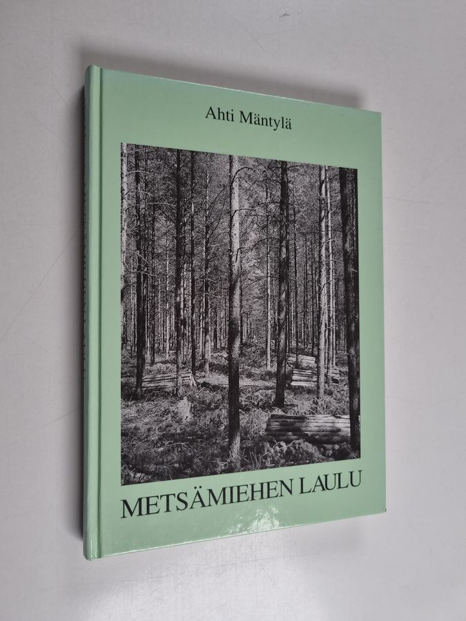 Ahti Mäntylä : Metsämiehen laulu (signeerattu)