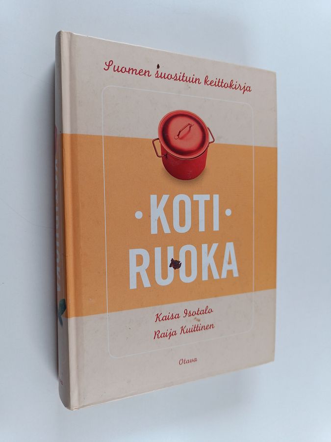 Raija Kuittinen & Kaisa Isotalo : Kotiruoka