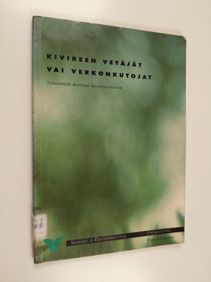 Kivireen vetäjät vai verkonkutojat