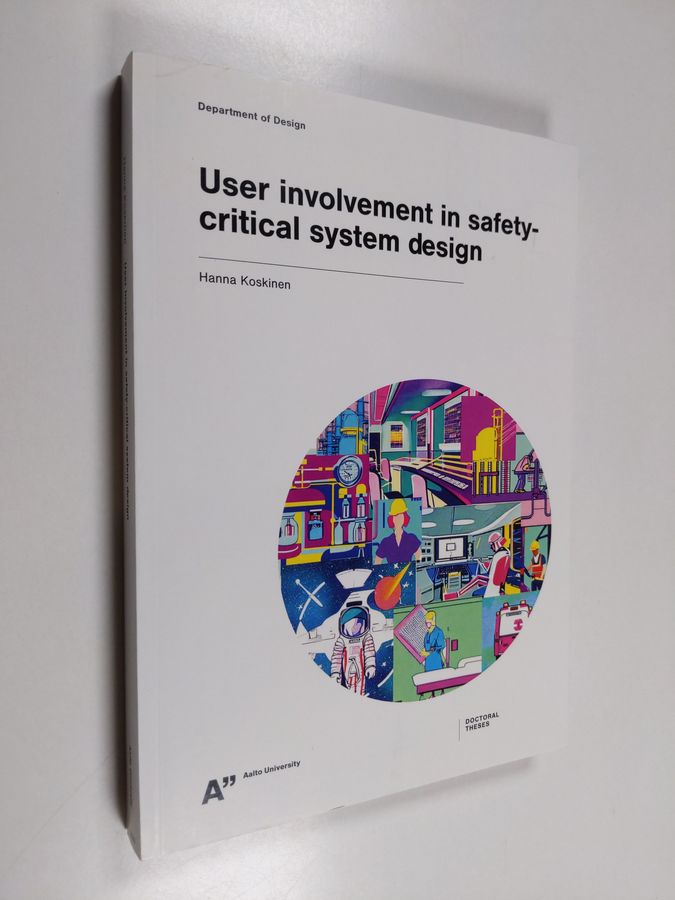 Hanna Koskinen : Use involvement in safety-critical system design
