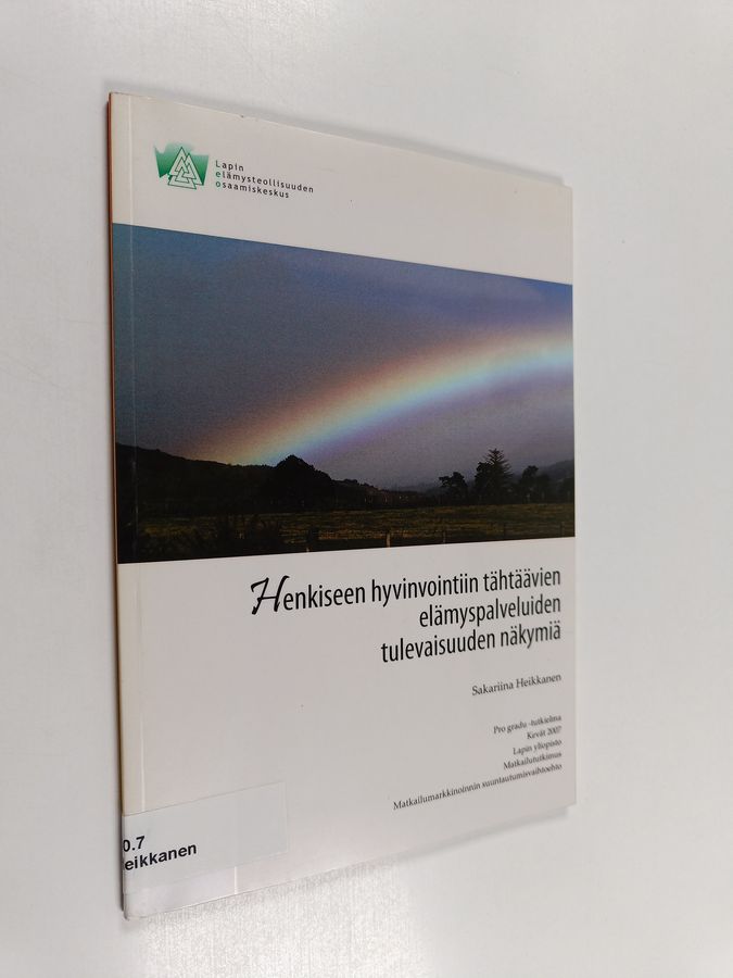 Henkiseen hyvinvointiin tähtäävien elämyspalveluiden tulevaisuuden näkymiä