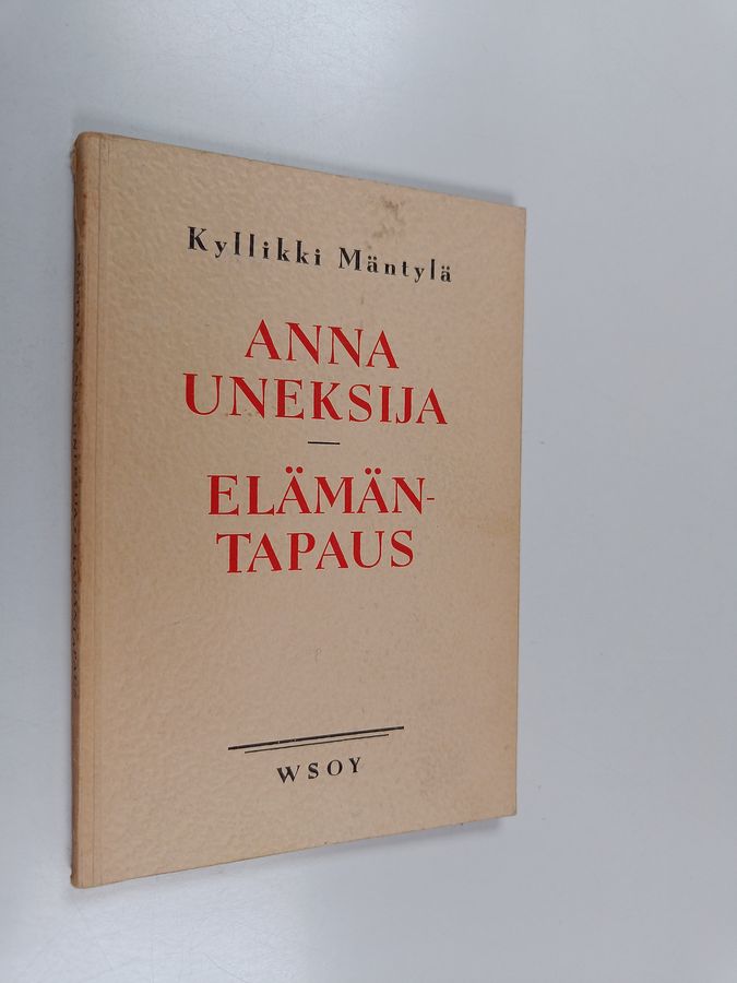 Anna Uneksija ; Elämäntapaus : kaksi pienoisnäytelmää