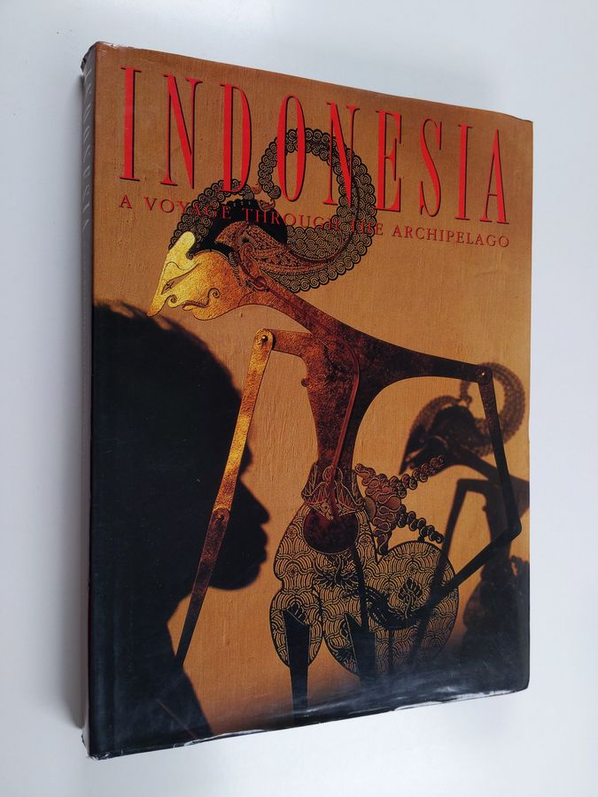 Edward Behr : Indonesia - A Voyage Through the Archipelago by 45 of the World ̕s Leading Photographers, August the 26th to September the 4th 1989, in Commemoration of the 45th Anniversary of the Proclamation of Independence