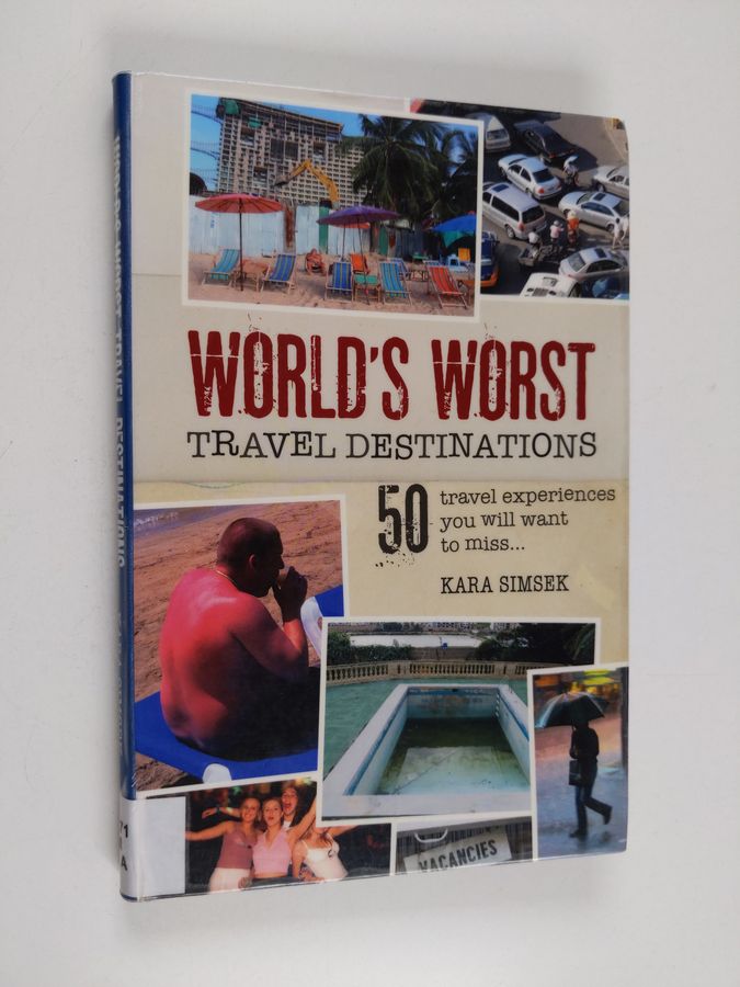 50 travel experiences you will want to miss - 50 travel experiences you will want to miss - ...