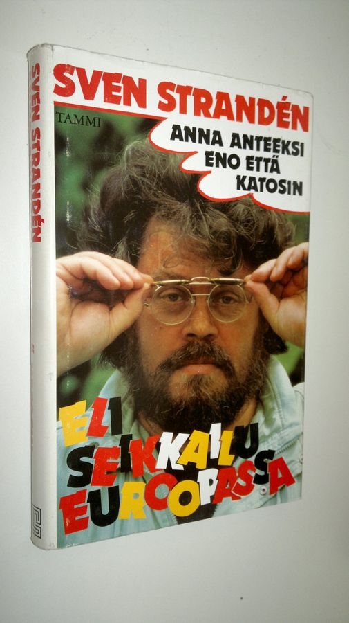 Anna anteeksi eno että katosin, eli, Seikkailu Euroopassa