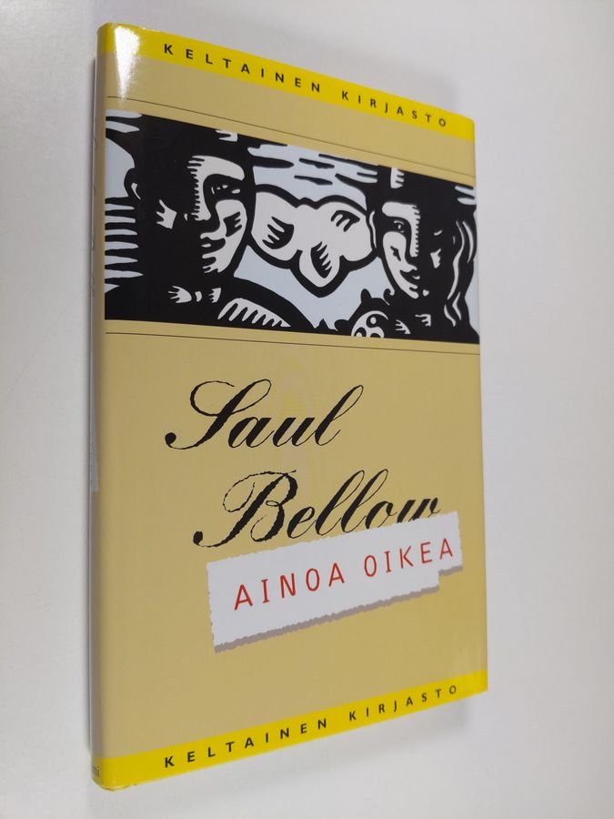 Saul Bellow : Ainoa oikea
