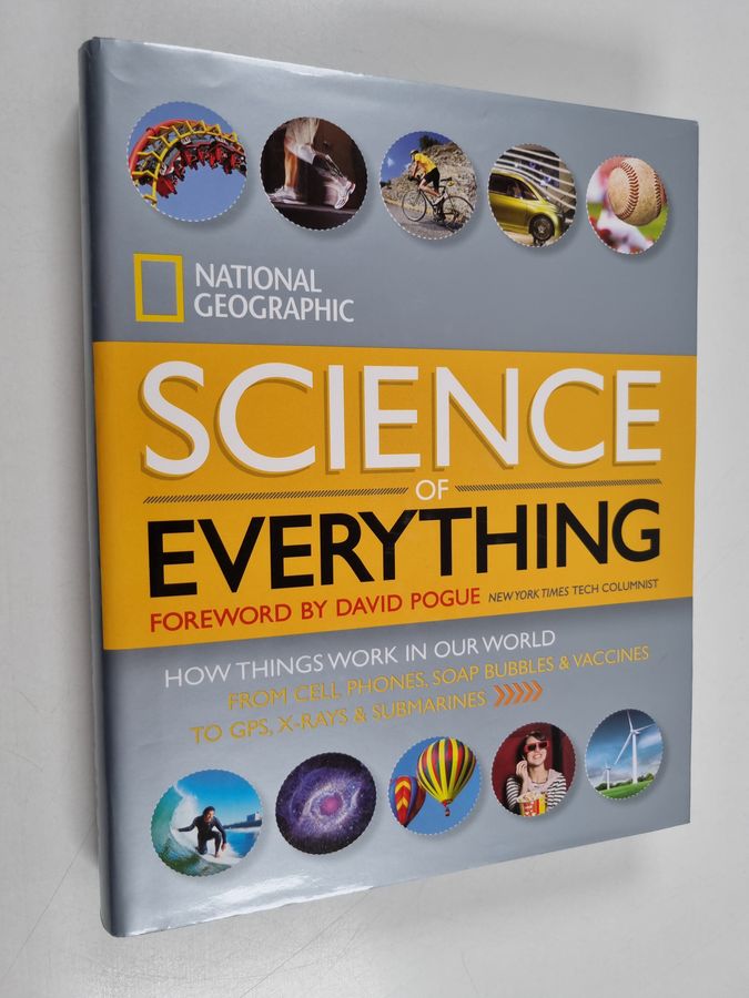 how things work in our world from cell phones, soap bubbles &​ vaccines to GPS, x-rays and submarines