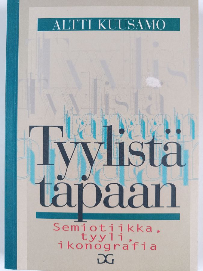 Altti Kuusamo : Tyylistä tapaan : semiotiikka, tyyli, ikonografia