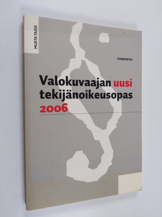 Valokuvaajan uusi tekijänoikeusopas 2006