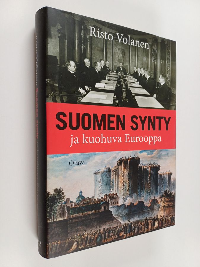 Risto Volanen : Suomen synty ja kuohuva Eurooppa