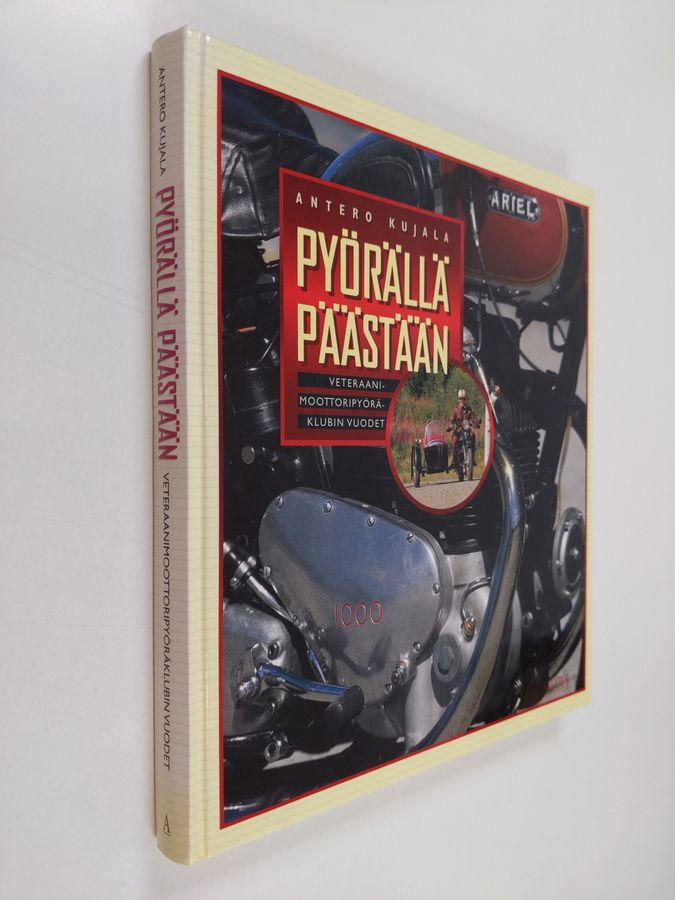 Antero Kujala : Pyörällä päästään : veteraanimoottoripyöräklubin vaiheet