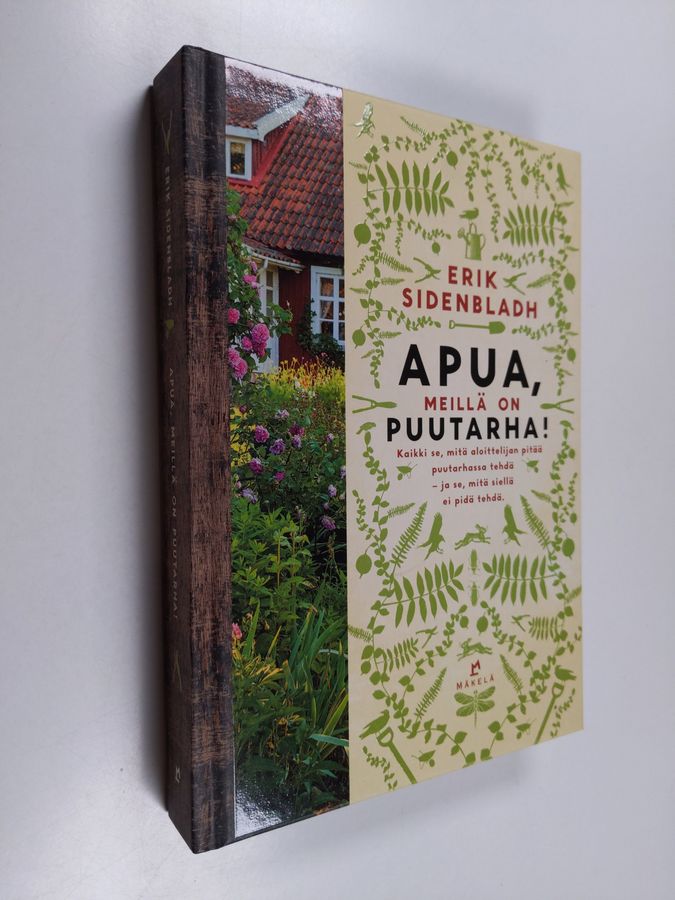 Apua, meillä on puutarha!