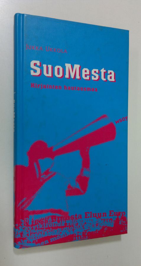 Jukka Ukkola : SuoMesta : kirjainten hautausmaa