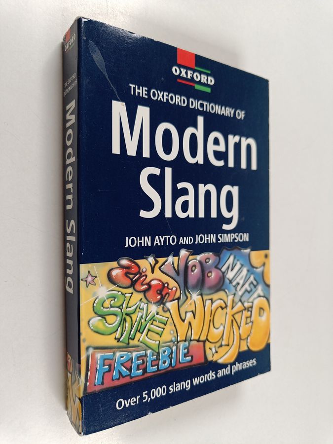 The Oxford dictionary of modern slang