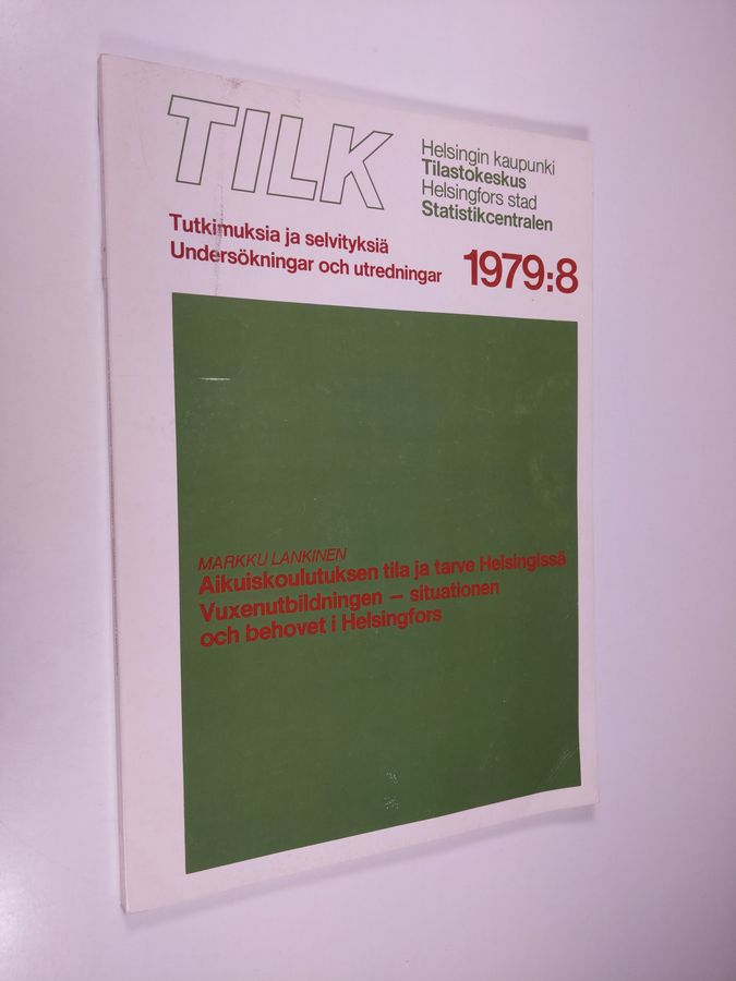 Aikuiskoulutuksen tila ja tarve Helsingissä =