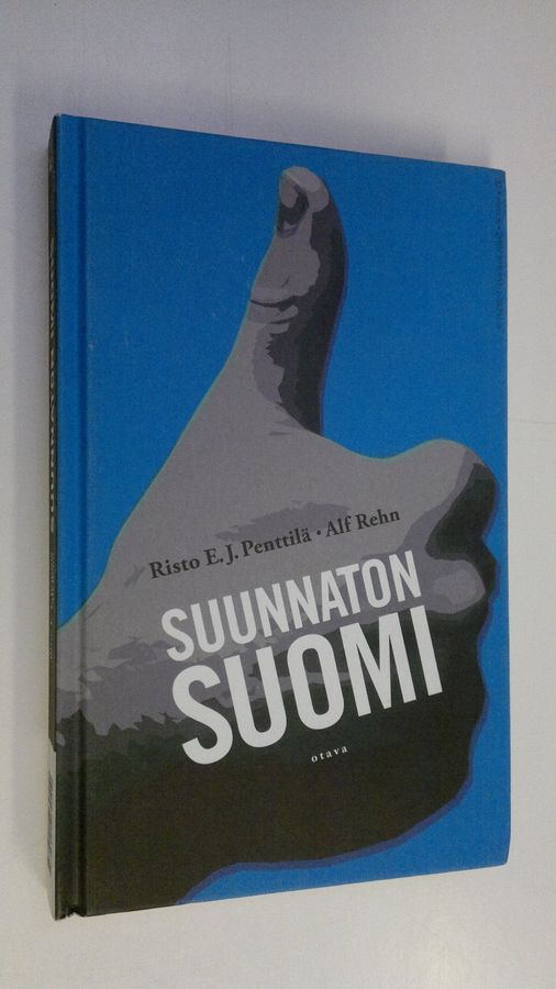 Risto E. J. ym. Penttilä : Suunnaton Suomi : Suomi ilman suuntaa ; Suunnaton Suomi : Suomen suunnattomat mahdollisuudet