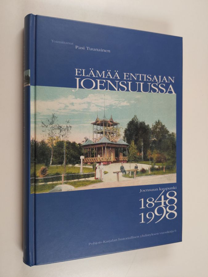 Elämää entisajan Joensuussa
