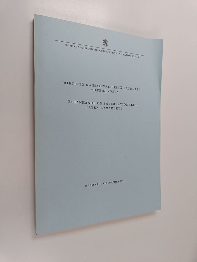 Mietintö kansainvälisestä patenttiyhteistyöstä =
