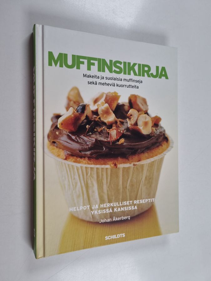 Johan Škerberg : Muffinsikirja : herkullisia muffinseja ja meheviä kuorrutteita