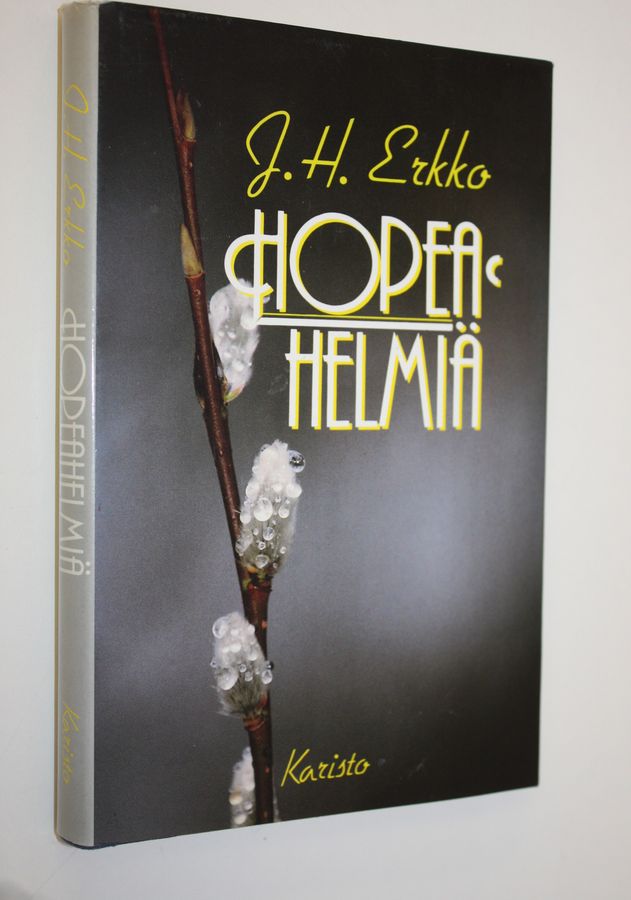 J. H. Erkko : Hopeahelmiä