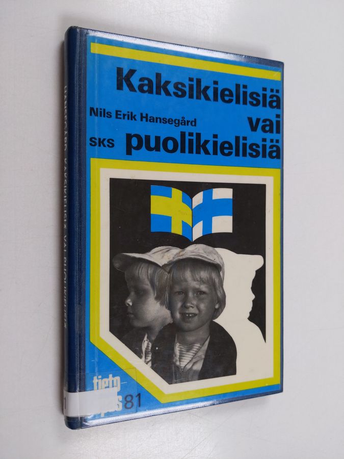 Kaksikielisiä vai puolikielisiä?