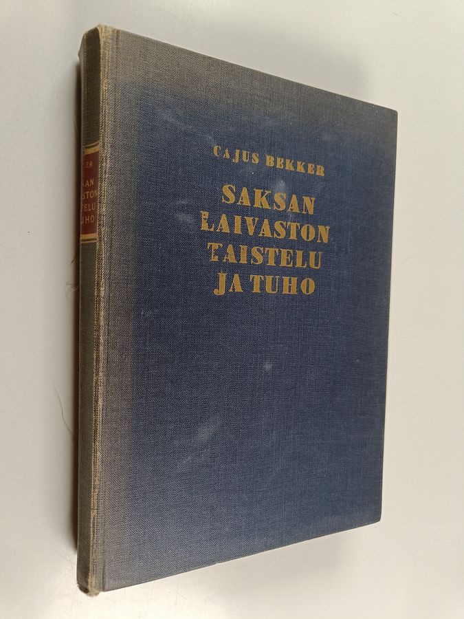 Cajus Bekker : Saksan laivaston taistelu ja tuho