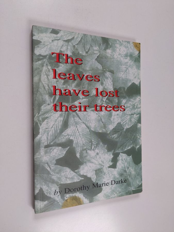 The Leaves Have Lost Their Trees - The Long Term Effects of a Refugee Childhood on Ten German-Jewish Children who Escaped ...