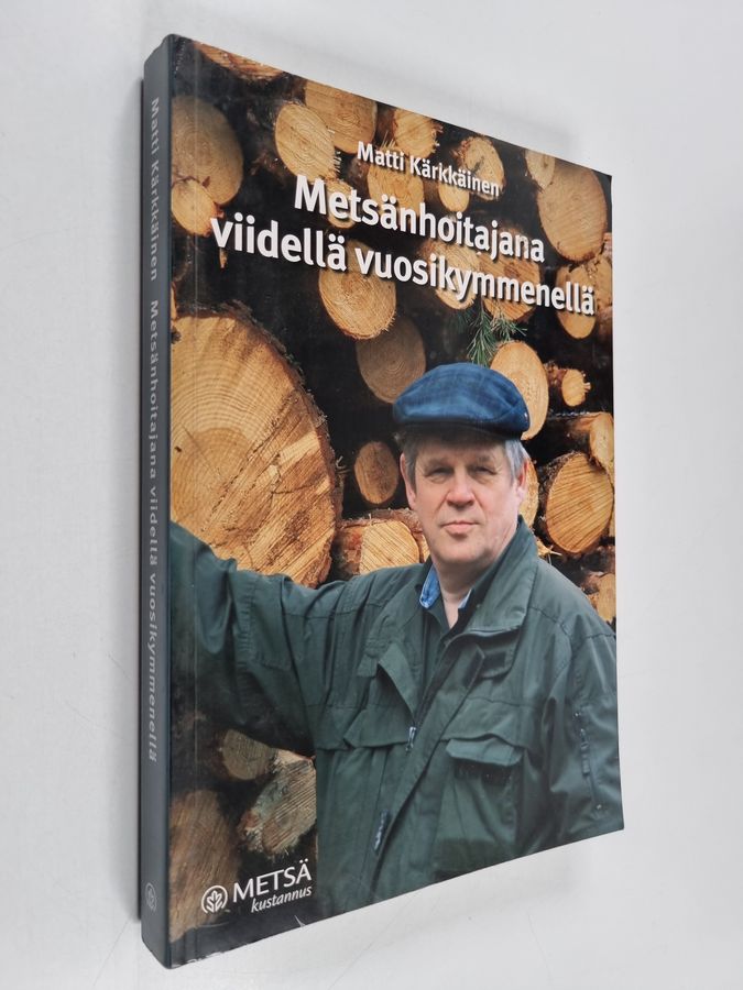 Metsänhoitajana viidellä vuosikymmenellä