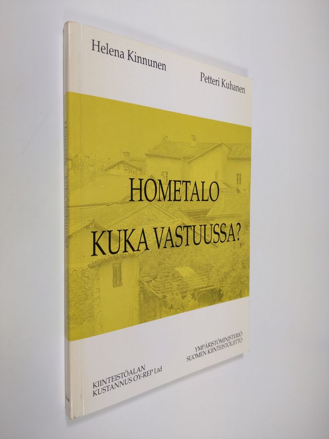 Helena Kinnunen : Hometalo : kuka vastuussa (tekijän omiste)