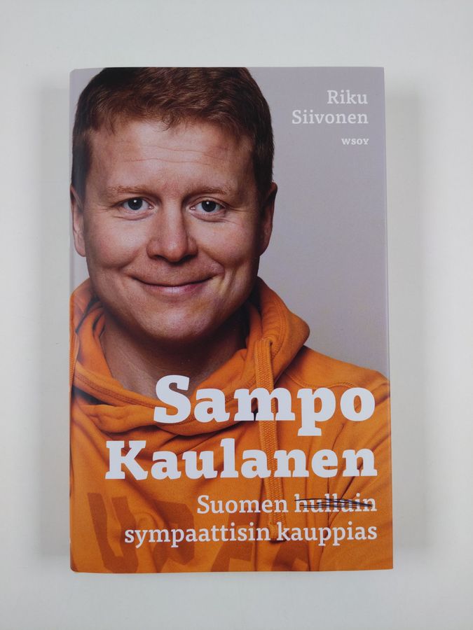 Riku Siivonen : Sampo Kaulanen : Suomen sympaattisin kauppias