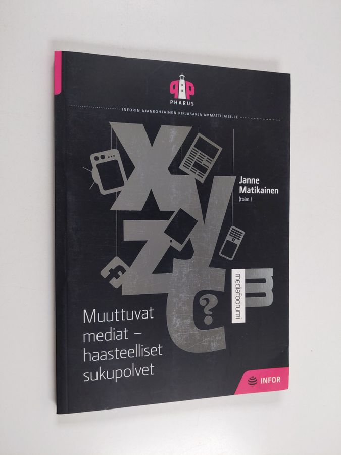 Muuttuvat mediat, haasteelliset sukupolvet