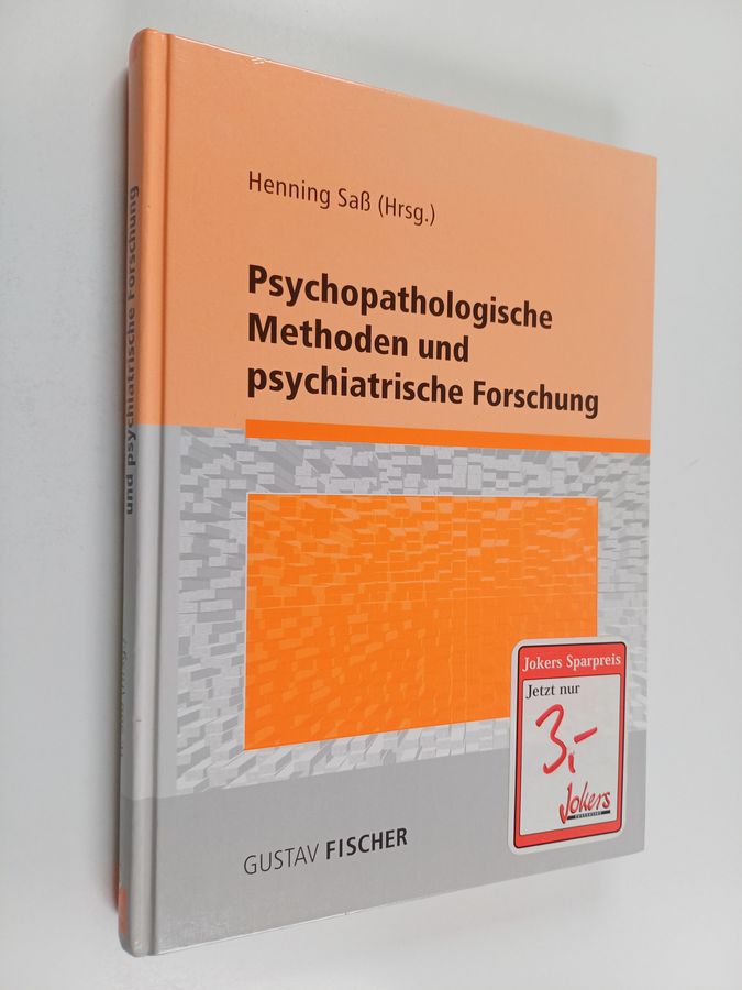 Psychopathologische Methoden und psychiatrische Forschung - mit 33 Tabellen