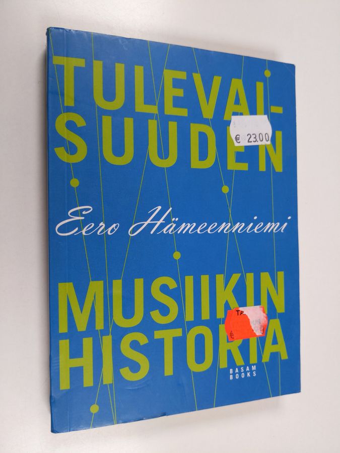 Eero Hämeenniemi : Tulevaisuuden musiikin historia
