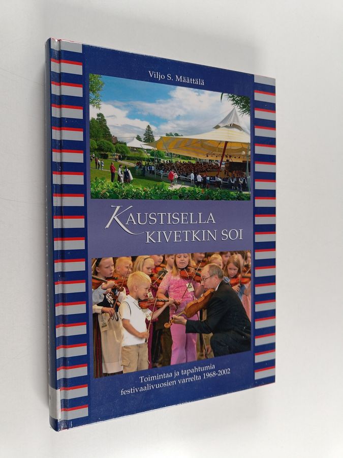 Kaustisella kivetkin soi