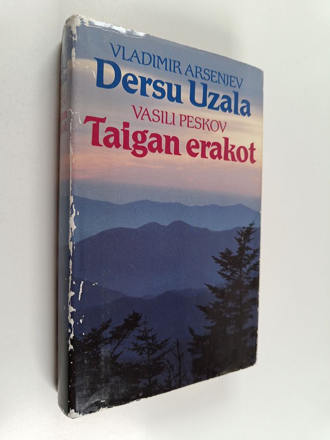 Vasili Peskov & Vladimir Arsenjev : Dersu Uzala : metsästäjä ja erakko ; Taigan erakot