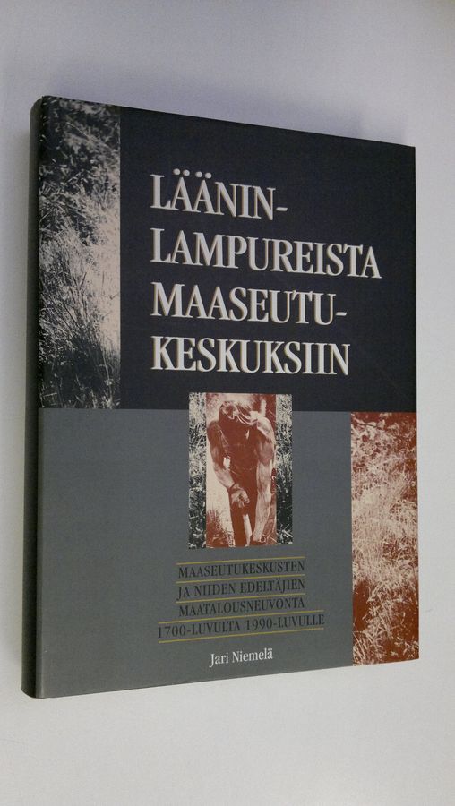 Jari Niemelä : Lääninlampureista maaseutukeskuksiin : maaseutukeskusten ja niiden edeltäjien maatalousneuvonta 1700-luvulta 1990-luvulle