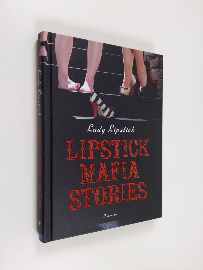 Lady Lipstick : Lipstick Mafia stories