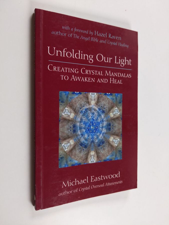 Unfolding Our Light - Creating Crystal Mandalas to Awaken and Heal