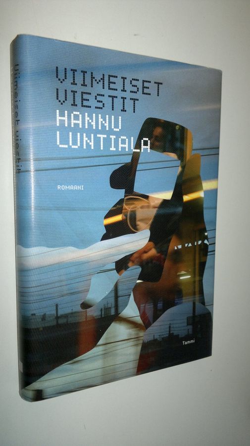 Hannu Luntiala : Viimeiset viestit