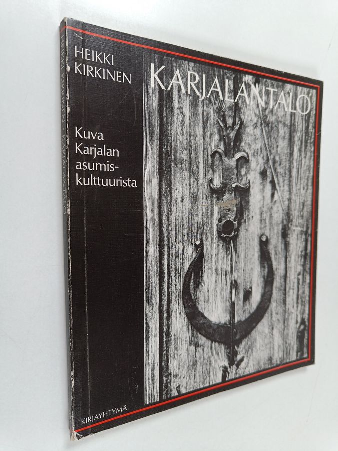 Heikki Kirkinen : Karjalantalo : kuva Karjalan asumiskulttuurista