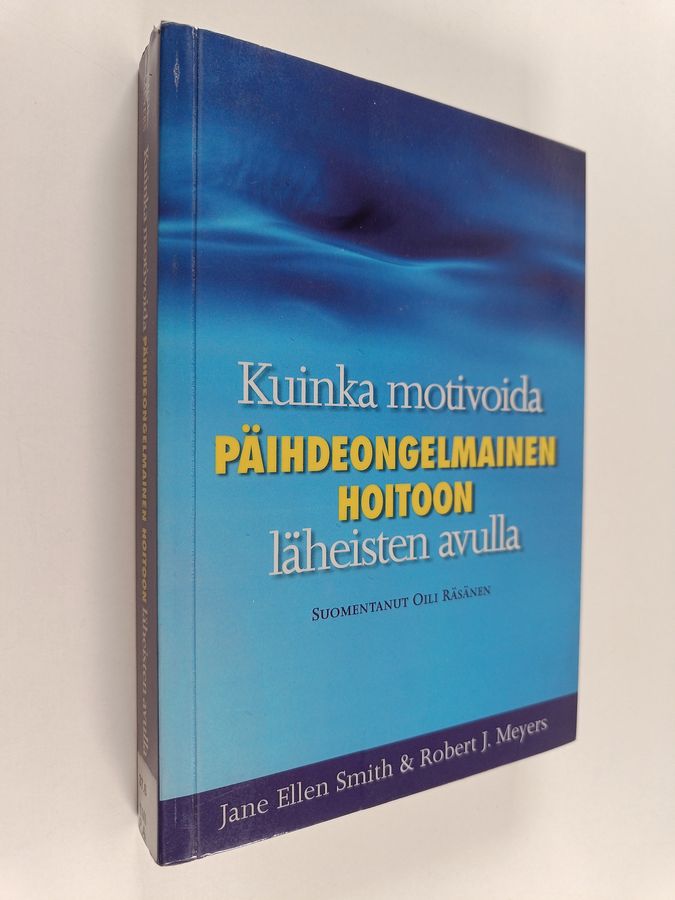 Kuinka motivoida päihdeongelmainen hoitoon