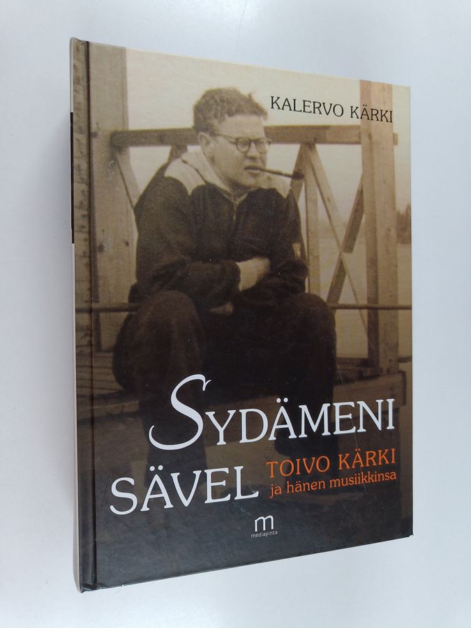 Kalervo Kärki : Sydämeni sävel : Toivo Kärki ja hänen musiikkinsa