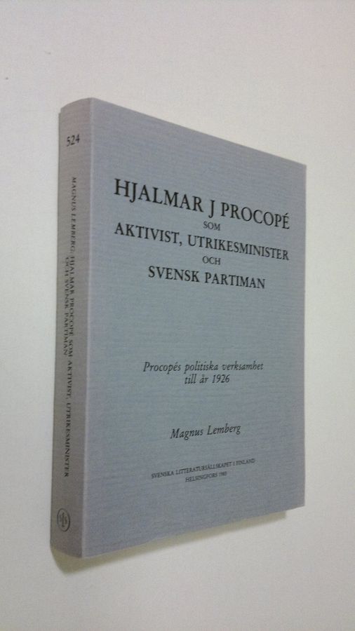 Hjalmar J. Procopé som aktivist, utrikesminister och svensk partiman