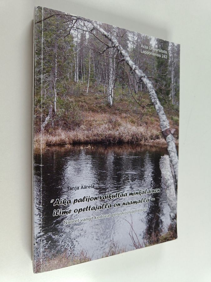 'Aika palijon vaikuttaa minkälainen ilime opettajalla on naamalla'