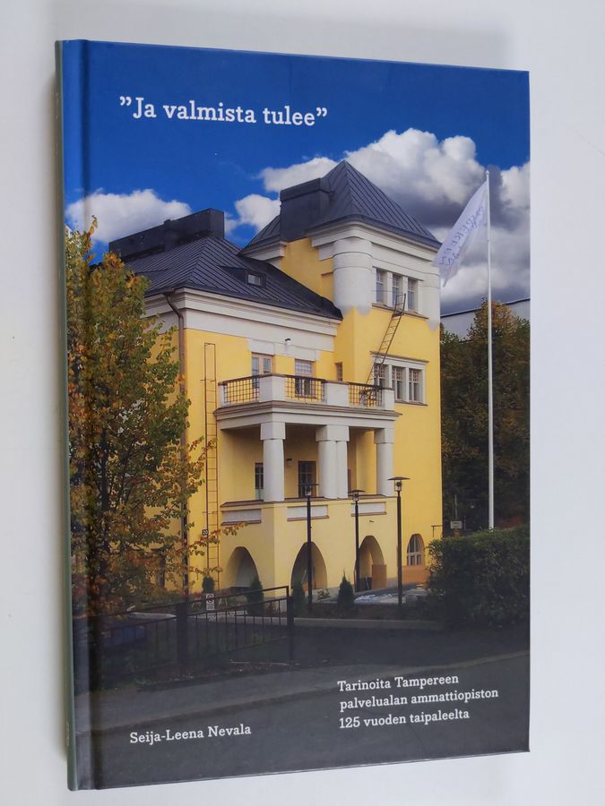 'Ja valmista tulee'