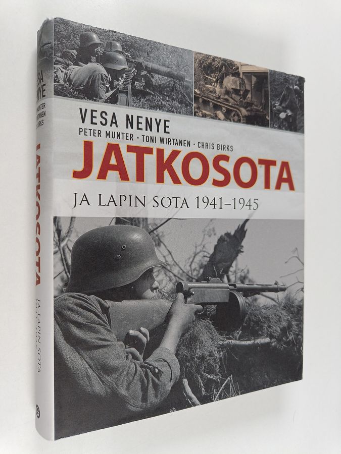 Vesa Nenye : Jatkosota ja Lapin sota 1941-1945