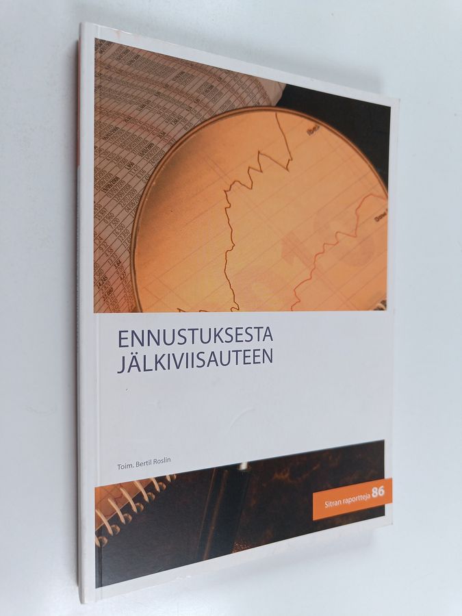 Ennustuksesta jälkiviisauteen